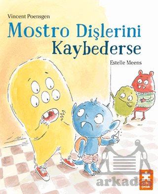 Mostro Dişlerini Kaybederse