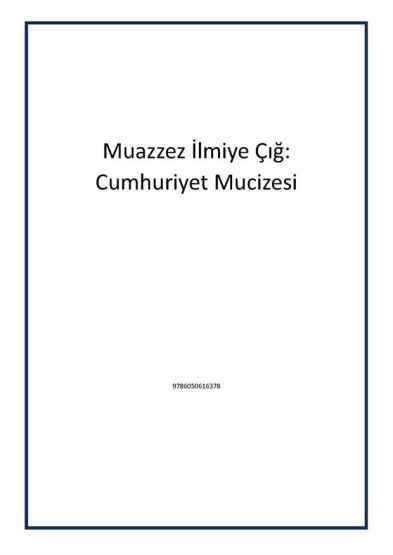 Muazzez İlmiye Çığ: Cumhuriyet Mucizesi