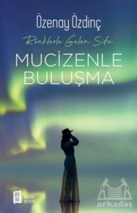 Mucizenle Buluşma - Renklerle Gelen Şifa