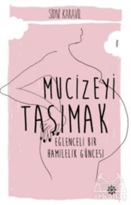 Mucizeyi Taşımak