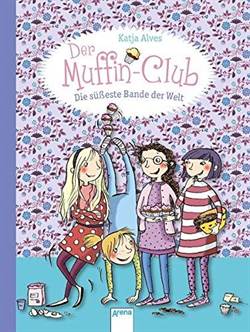 Muffin-Club 1: Die süßeste Bande der Welt