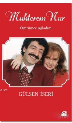 Muhterem Nur Ömrümce Ağladım