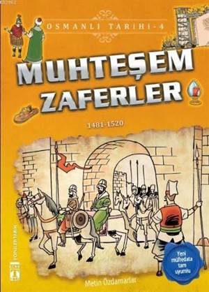 Muhteşem Zaferler; Osmanı Tarihi, 9+ Yaş