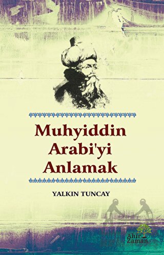 Muhyiddin Arabi’Yi Anlamak