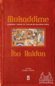 Mukaddime Ve Evrensel Tarihe Ve Toplum Bilimlerine Giriş