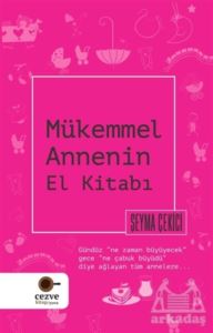 Mükemmel Annenin El Kitabı