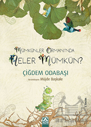 Mümkünler Ormanı’Nda Neler Mümkün