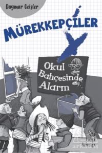 Mürekkepçiler - Okul Bahçesinde Alarm