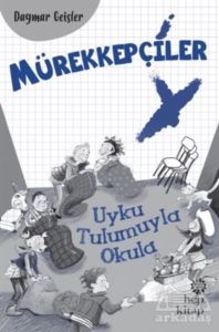 Mürekkepçiler - Uyku Tulumuyla Okula