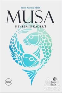 Musa Kevser’İn Kader’İ