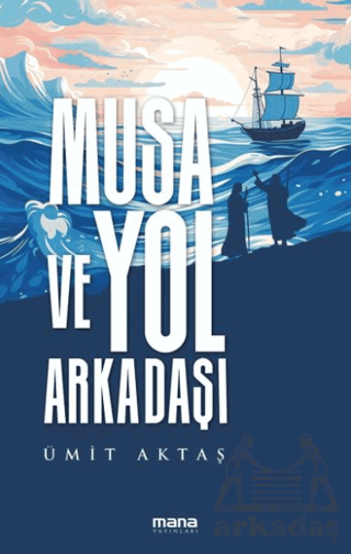 Musa Ve Yol Arkadaşı