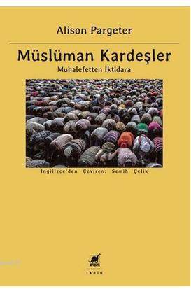 Müslüman Kardeşler (Muhalefetten İktidara)