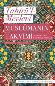 Müslümanın Takvimi - Arabi Aylar Ve Mübarek Zamanlar