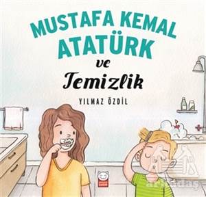 Mustafa Kemal Atatürk Ve Temizlik