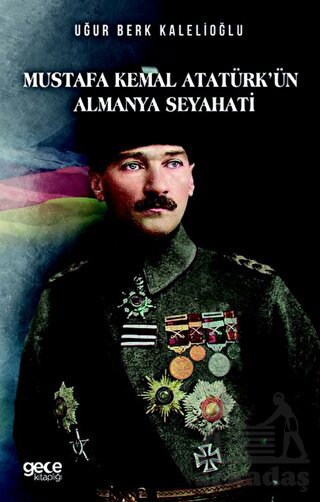 Mustafa Kemal Atatürkün Almanya Gezisi