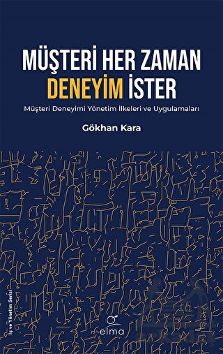 Müşteri Her Zaman Deneyim İster