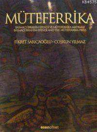 Müteferrika; Basmacı İbrahim Efendi Ve Müteferrika Matbaası