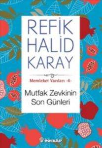 Mutfak Zevkinin Son Günleri 4; Memleket Yazıları 4