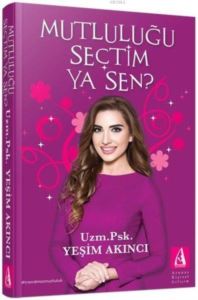 Mutluluğu Seçtim Ya Sen?