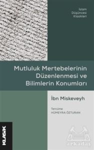 Mutluluk Mertebelerinin Düzenlenmesi Ve Bilimlerin Konumları