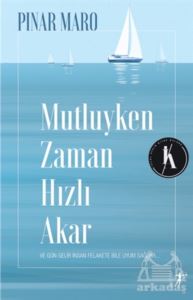 Mutluyken Zaman Hızlı Akar