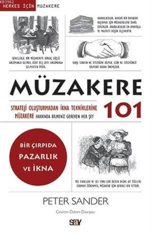 Müzakere 101; Strateji Oluşturmadan İkna Tekniklerine Müzakere Hakkında Bilmemiz Gereken Her Şey