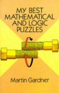 My Best Mathematical and Logic Puzzles