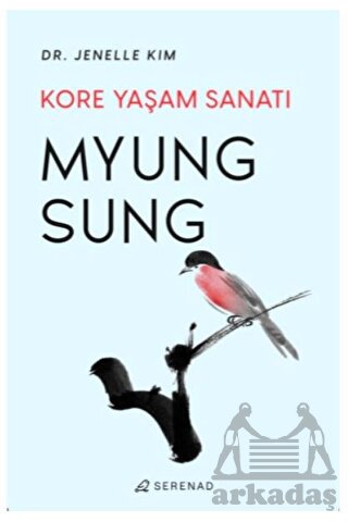 Myung Sung: Kore Yaşam Sanatı