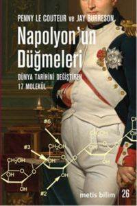 Napolyonun Düğmeleri; Dünya Tarihini Değiştiren 17 Molekül