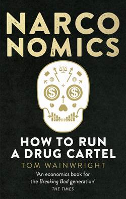 Narconomics: How To Run A Drug Cartel