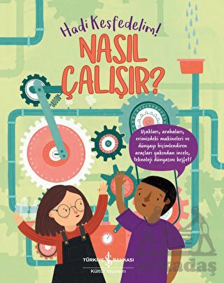 Nasıl Çalışır? - Hadi Keşfedelim!