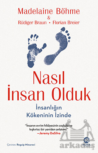 Nasıl İnsan Olduk: İnsanlığın Kökeninin İzinde