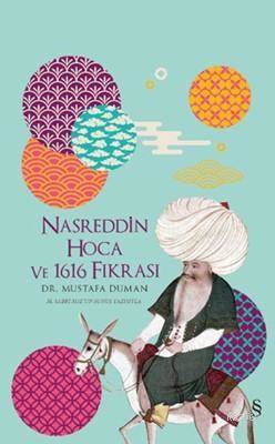 Nasreddin Hoca Ve 1616 Fıkrası (Ciltli)