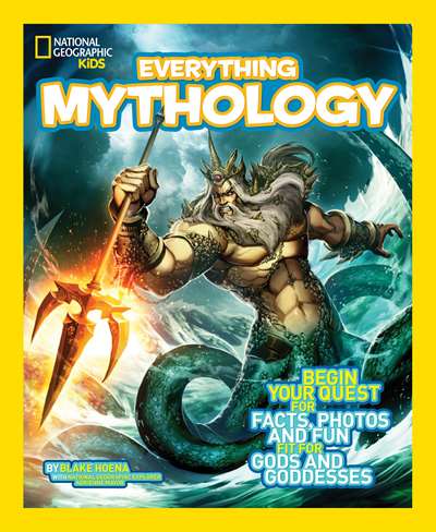 National Geographic Kids Everything Mythology