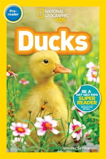 National Geographic Readers: Ducks (Pre-reader)