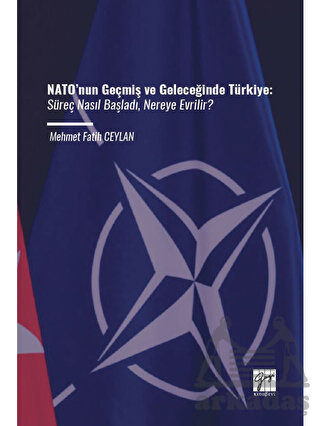 NATO’Nun Geçmiş Ve Geleceğinde Türkiye