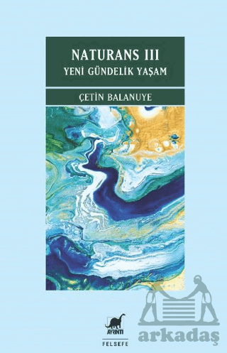 Naturans III: Yeni Gündelik Yaşam