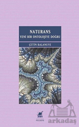 Naturans: Yeni Bir Ontolojiye Doğru