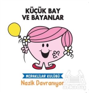 Nazik Davranıyor - Küçük Bay Ve Bayanlar