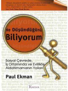 Ne Düşündüğünü Biliyorum; Sosyal Çevrede, İş Ortamında ve Evlilikte Aldatılmamanın Yolları