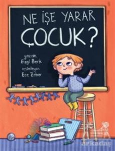 Ne İşe Yarar Çocuk?