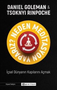 Neden Meditasyon Yaparız? İçsel Dünyanın Kapılarını Açmak