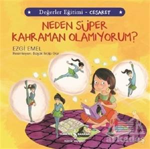 Neden Süper Kahraman Olamıyorum? - Değerler Eğitimi Cesaret