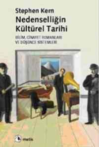 Nedenselliğin Kültürel Tarihi; Bilim, Cinayet Romanları ve Düşünce Sistemleri