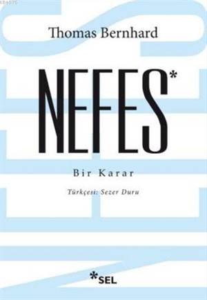 Nefes; Bir Karar