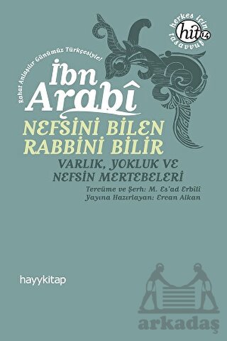 Nefsini Bilen Rabbini Bilir; Varlık, Yokluk Ve Nefsin Mertebeleri