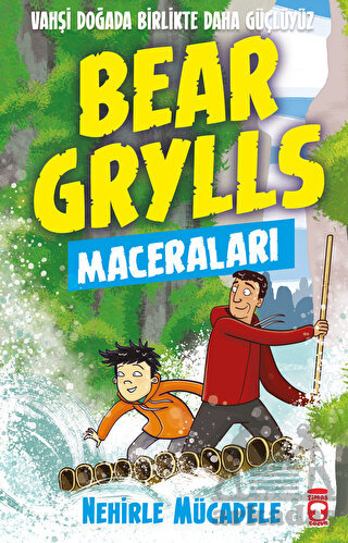 Nehirle Mücadele - Bear Grylls Maceraları