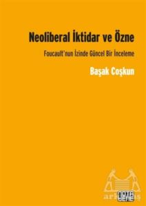 Neoliberal İktidar Ve Özne