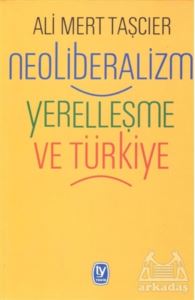 Neoliberalizm Yerelleşme Ve Türkiye