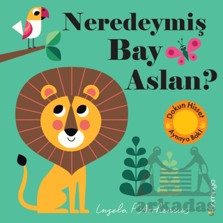 Neredeymiş Bay Aslan?